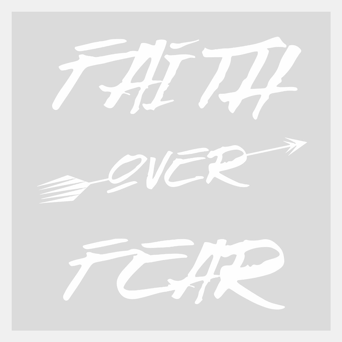 direct to film transfer faith over fear quote