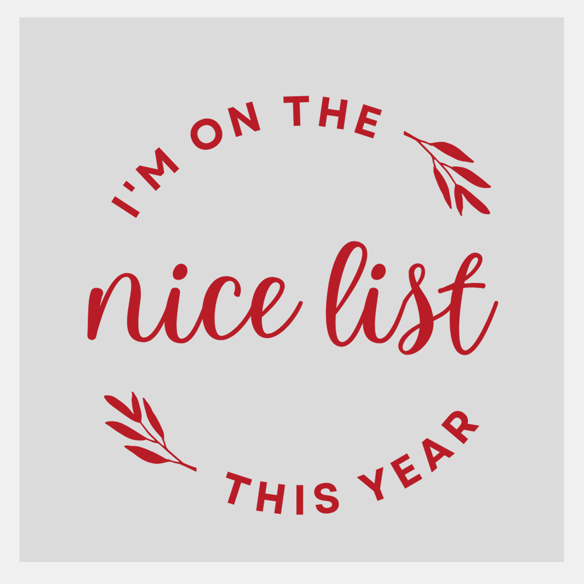 Direct to Film Transfer of Nice List Red Design
